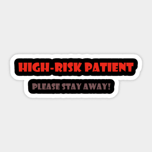 High-Risk Patient! Sticker